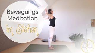 Bewegungsmeditation im Stehen - Stehmeditation für Meditations-Anfänger - Moving Meditation - Yoga