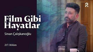 Sinan Çalışkanoğlu | Film Gibi Hayatlar | 217. Bölüm @trt2