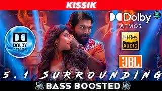 KISSIK SONG | BASS BOOSTED | DOLBY ATMOS | JBL | 5.1 SURROUNDING | NXT LVL BASS