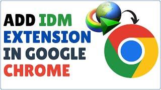 How to Add IDM Extension in Google Chrome 2024