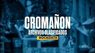 CROMAÑON: Archivos clasificados Rockdata 