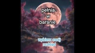 Pełnia w Baranie  -wybierz swój rozkład z Tarota- czytanie bezterminowe