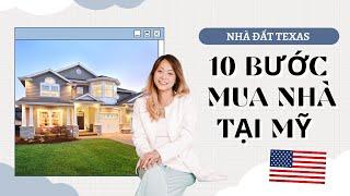 10 BƯỚC Cần Biết Khi Mua Nhà Tại MỸ | NHÀ ĐẤT TEXAS