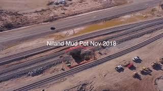 Niland Geyser  The world only moving mud pot. 2018 - 2021