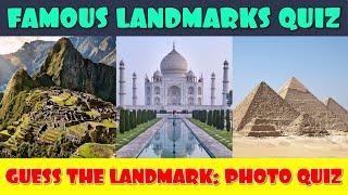 Guess the Famous Landmarks Quiz