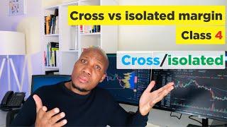 Cross or isolated margin which one should you use ( Class 4 )