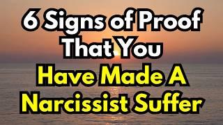 6 Signs of Proof That You Have Made A Narcissist Suffer (They Deserved It)