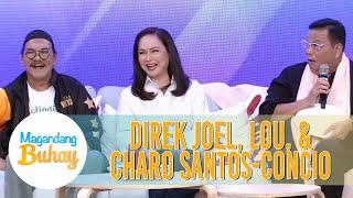 Direk Joel and Lou on working with Charo | Magandang Buhay