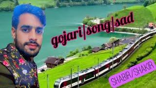 gojari#geet#awaz/shabir#ahmed/shakir/