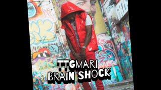 TTGmari- Brain Shock [Official Audio]