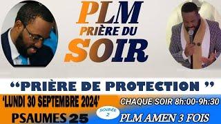 PRIÈRE DU SOIR | PSAUMES 25 | PRIÈRE DE PROTECTION | PLM AMEN 3 FOIS | LUNDI 30 SEPTEMBRE 2024