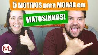 5 ÓTIMOS MOTIVOS para VIVER em MATOSINHOS, PORTUGAL! | Canal Maximizar