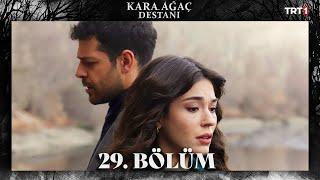 Kara Ağaç Destanı 29. Bölüm @trt1