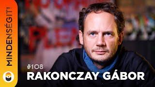 Rakonczay Gábor: Halálközelség, életfelfogás, fejlődés | Mindenségit! 108