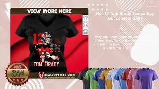 Hot 12 Tom Brady Tampa Bay Buccaneers Shirt