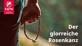 Der glorreiche Rosenkranz mit EWTN.TV