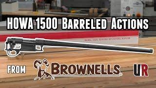 HOWA 1500 Barreled Actions from Brownells: 6mm Creedmoor Build Kick-Off