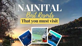 Nainital | 5 Best and Luxurious RESORTS in Nainital that you must visit