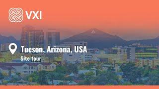 Site Tour- VXI Tucson, Arizona, USA| VXI Global Solutions