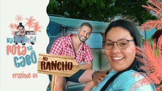 NA ROTA DA GABO (NO RANCHO DO MAIA) - EP. 06