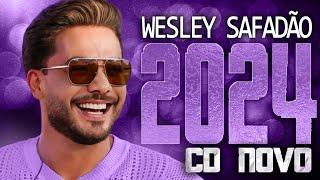 WESLEY SAFADÃO 2024 ( CD NOVO 2024 ) REPERTÓRIO NOVO - MÚSICAS NOVAS