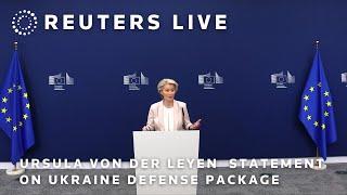 LIVE: Ursula Von der Leyen makes a statement about the defense package for Ukraine