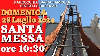 Santa Messa domenica 28 Luglio 2024 ore 10:30 - Decima Domenica dopo Pentecoste