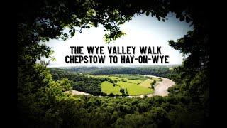 The Wye Valley Walk [South section] from Chepstow to Hay-on-Wye