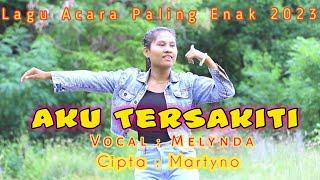 Lagu Acara Paling Enak 2023!!AKU TERSAKITI!!Melynda!!Ando Nasarend