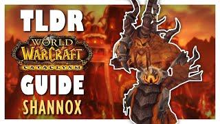 TLDR SHANNOX Normal + Heroic Guide - Firelands Raid Guide | Cataclysm Classic