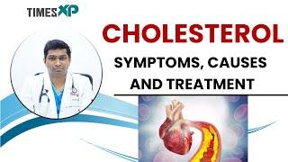 Cholesterol Demystified: Understanding Symptoms, Causes, and Effective Treatments | TimesXP