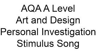 AQA A Level Art and Design Personal Investigation Stimulus