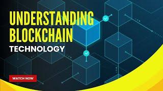 Understanding Blockchain Technology