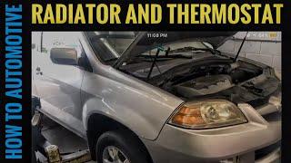 Replace The Radiator And Thermostat On A 2001-2006 Acura MDX