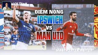 ĐIỂM NÓNG IPSWICH - MAN UNITED: CHỜ ĐỢI GYOKERES 2.0, SƠ ĐỒ MỚI LIỆU CÓ LÀM MU BỐI RỐI