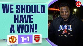 Gutted... We Should Have A Won! (SaeedTv) | Manchester United 1-1 Arsenal