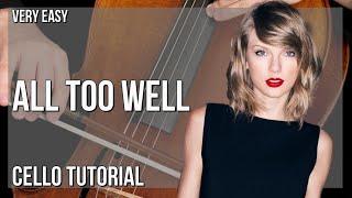 How to play All Too Well by Taylor Swift on Cello (Tutorial)