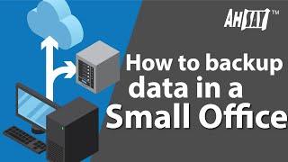 How to backup data in a small office?