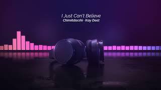 I Just Can't Believe · Chimitdorzhi · Kay Deet