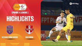 HIGHLIGHTS: BECAMEX BÌNH DƯƠNG - HẢI PHÒNG | ĐẠI TIỆC TẤN CÔNG, LIÊN HOÀN NÃ ĐẠI BÁC