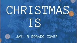 CHRISTMAS IS - Cover  @MarkMasriTV @jimbrickman