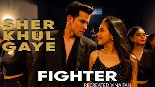 SHER KHUL GAYE - FIGHTER - VINA FAN PARODI RECREATE - HRITHIK ROSHAN DEEPIKA PADUKONE