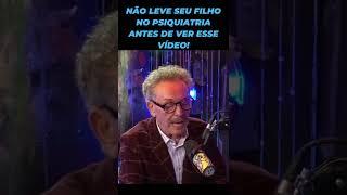 NÃO LEVE SEU FILHO NO PSIQUIATRA  ANTES DE VER ESSE VÍDEO! [GUIDO PALOMBA]  Cortespodcast01 #shorts