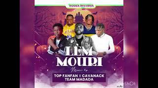 LEM MOURI TOP FANFAN & CAVANACK FT TEAM MADADA