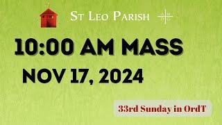 33RD SUNDAY IN ORDINARY TIME NOVEMBER 17, 2024 10:00 AM-St. Leo the Great Parish in Tacoma, WA