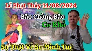 Lễ Phật Thầy Tây An - Bão Chồng Bão ( Cơ Khổ - Sự thật Về Sư Minh Tuệ | Châu Phú Area 51 Thiên Cấm