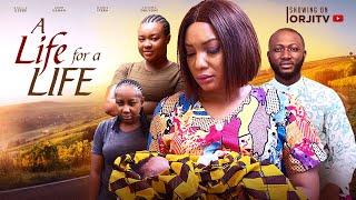 A LIFE FOR A LIFE  -  STELLA UDEZE | IFEKA DORIS | UZEE |  NIGERIAN MOVIES 2023 LATEST FULL MOVIES |