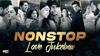 Nonstop Love Jukebox 2024 | AMEET Mashup | Best of Arijit Singh Love Songs | Latest Love Mashup 2024