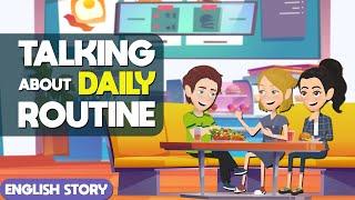 Talking about Daily Routine in English | How was your day? | Learn English through Story