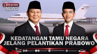 BREAKING NEWS - Kedatangan Tamu Negara Jelang Pelantikan Prabowo-Gibran